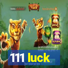 111 luck